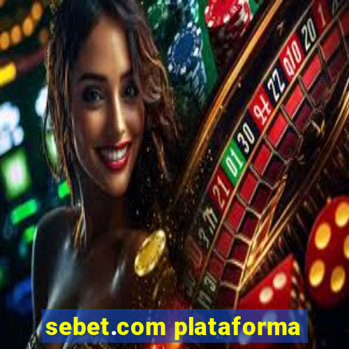 sebet.com plataforma